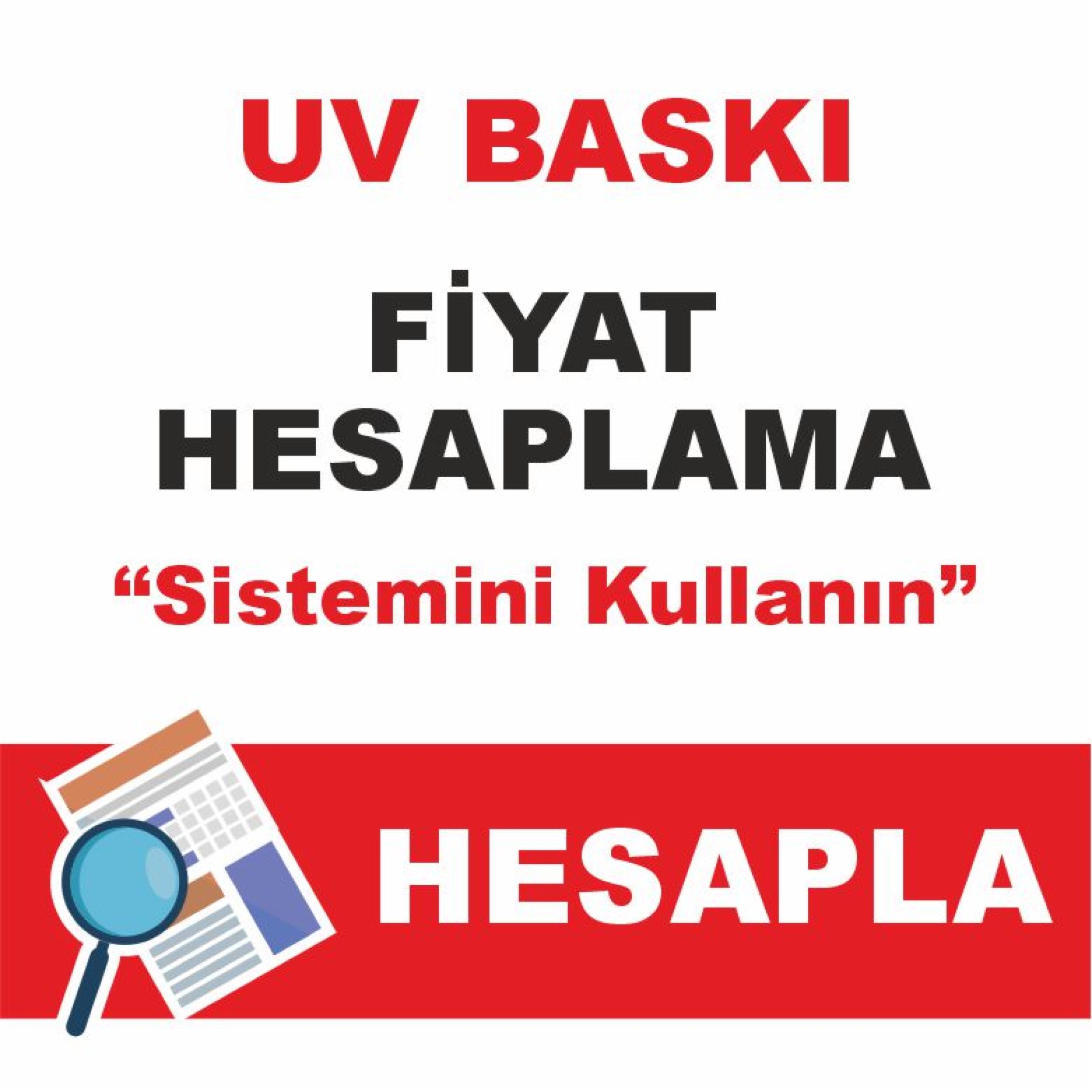 Hesaplanan UV Baskı